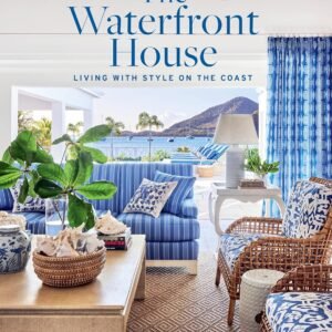 The Waterfront House: Living with Style on the Coast